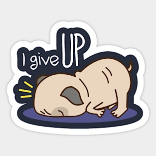 I Give Up Sticker